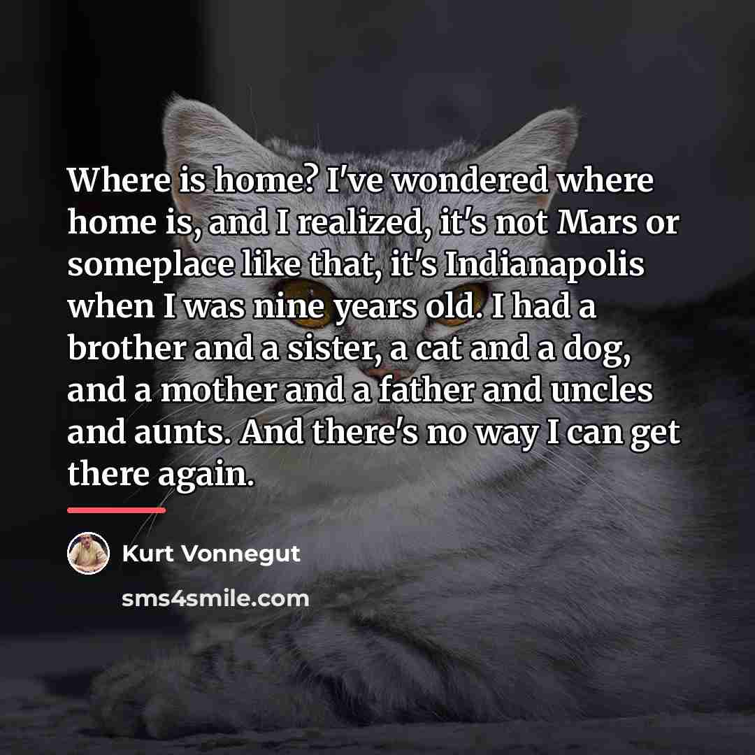 “Where is home? I've wondered where home is, and I…” quote by Kurt Vonnegut