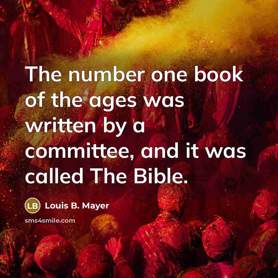 “The number one book of the ages was written by…” quote by Louis B. Mayer