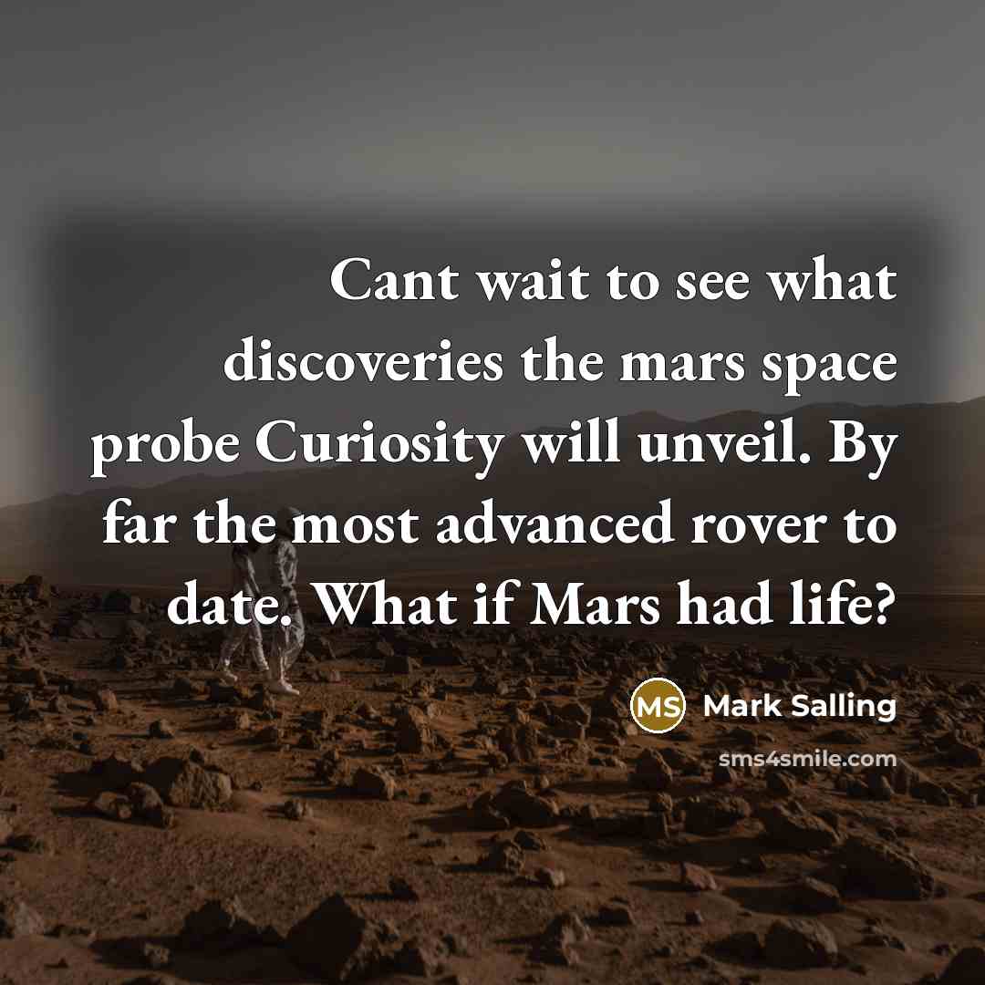 “Cant wait to see what discoveries the mars space probe…” quote by Mark Salling