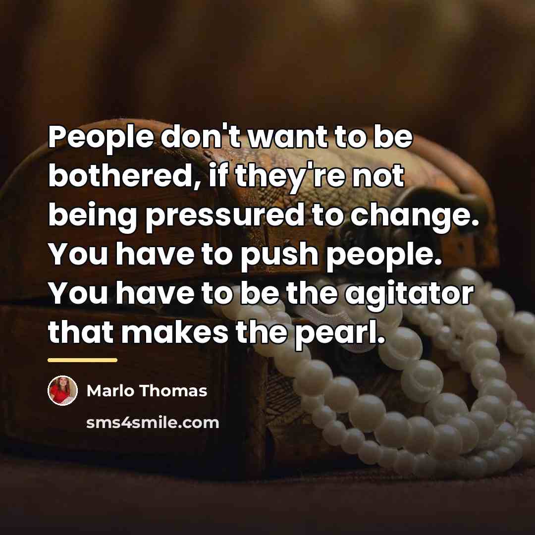 “People don't want to be bothered, if they're not being…” quote by Marlo Thomas