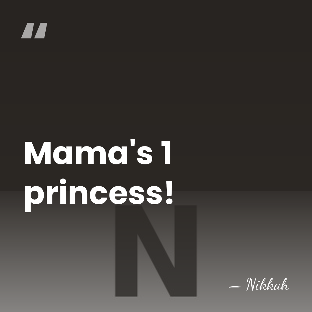 Mama's 1 princess! - Nikkah