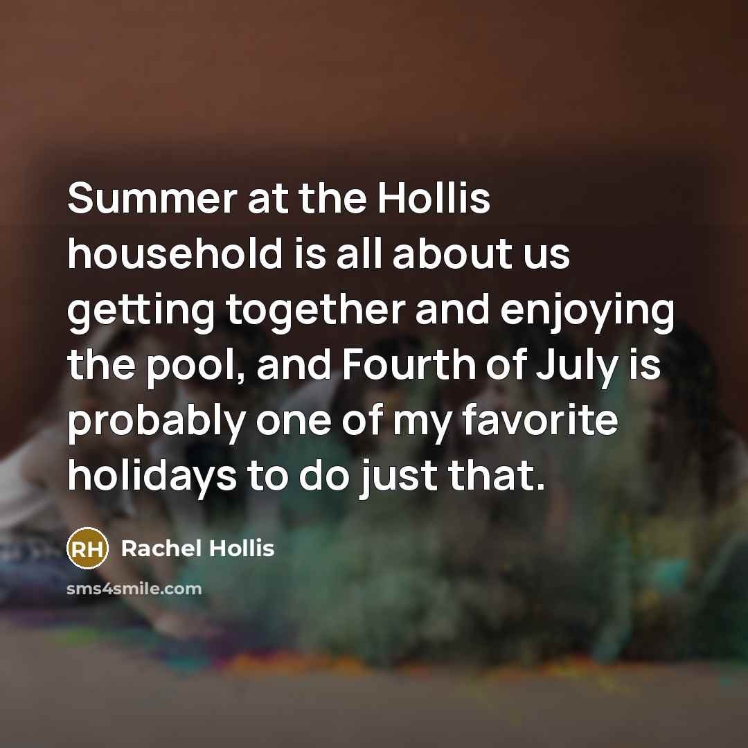 “Summer at the Hollis household is all about us getting…” quote by Rachel Hollis