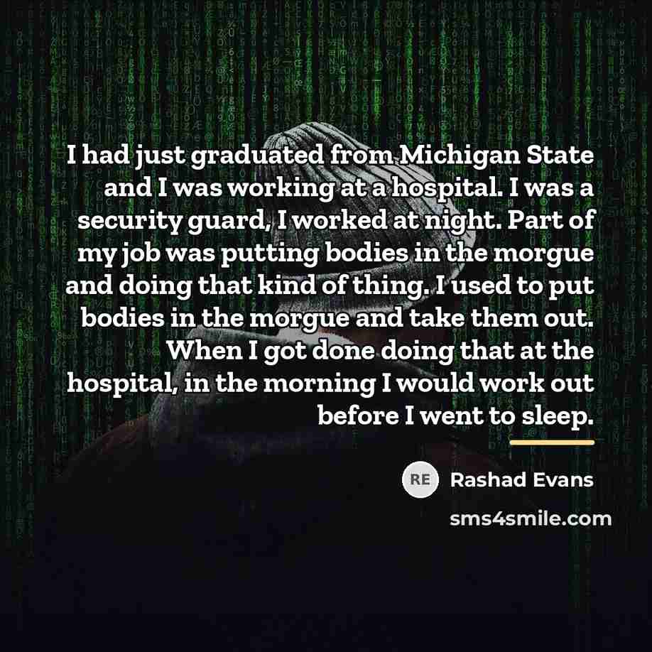 “I had just graduated from Michigan State and I was…” quote by Rashad Evans