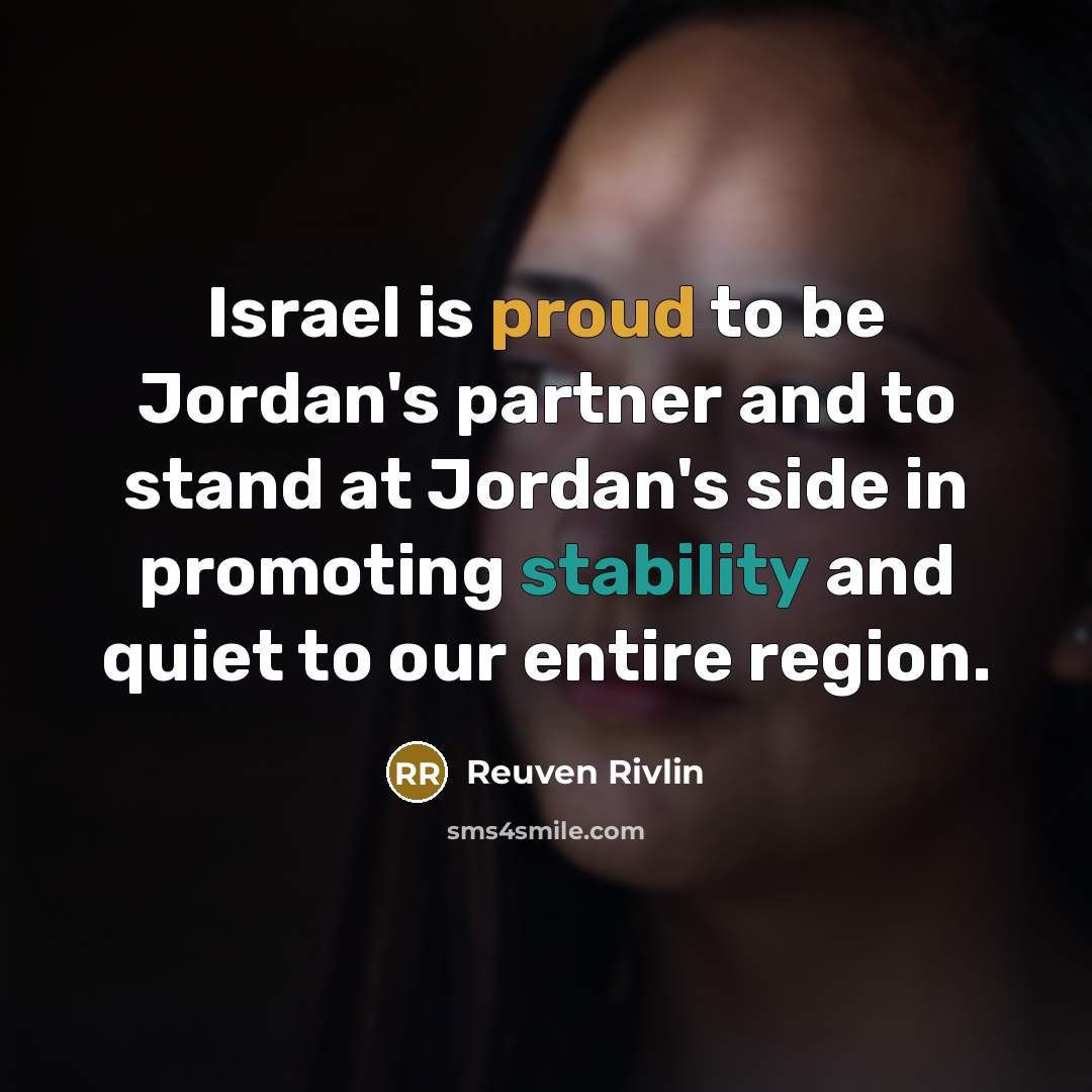 “Israel is proud to be Jordan's partner and to stand…” quote by Reuven Rivlin