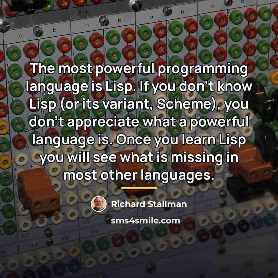 “The most powerful programming language is Lisp. If you don't…” quote by Richard Stallman