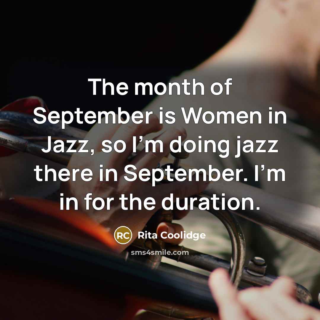 “The month of September is Women in Jazz, so I'm…” quote by Rita Coolidge