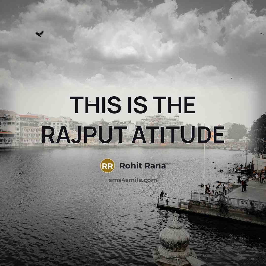 “THIS IS THE RAJPUT ATITUDE…” quote by Rohit Rana