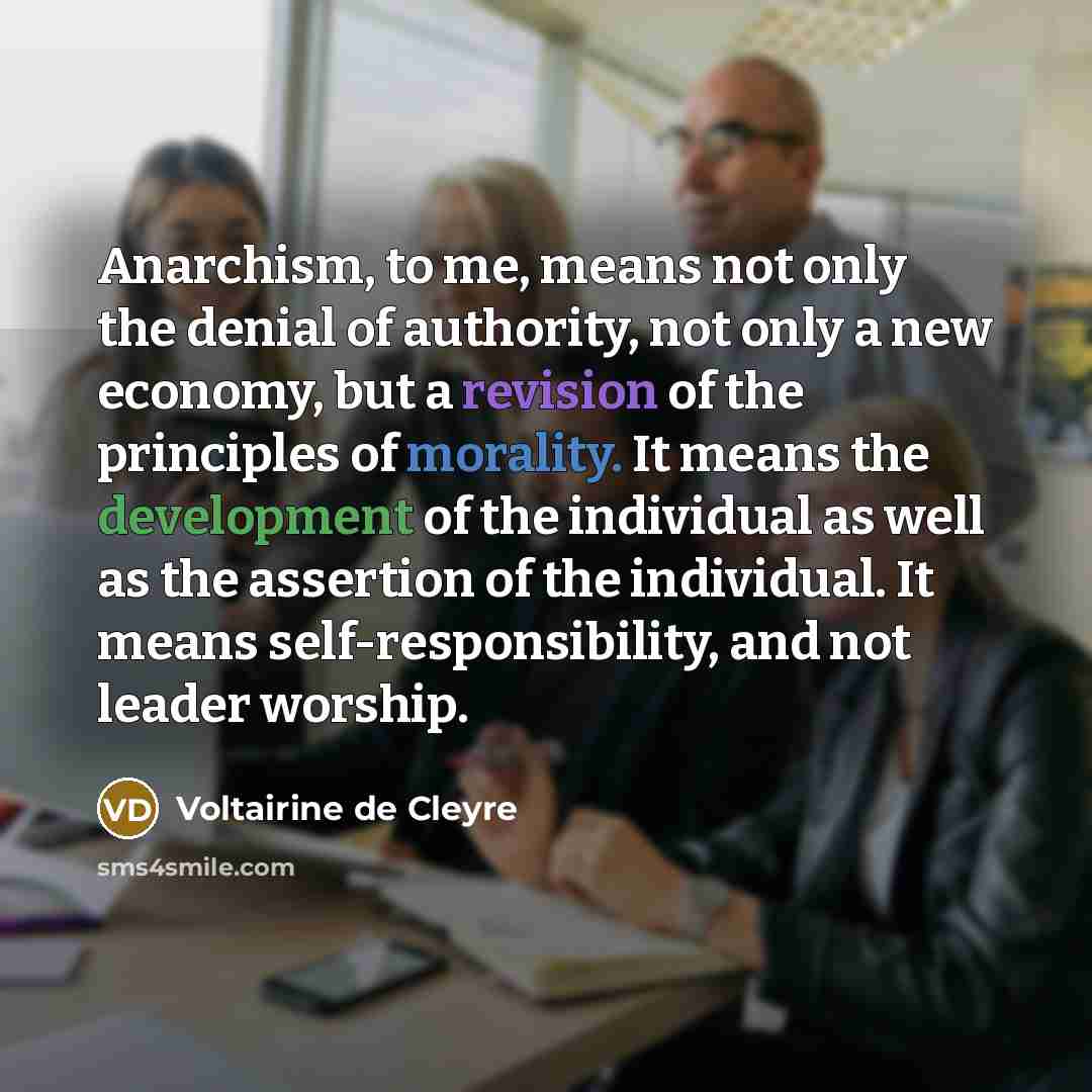 “Anarchism, to me, means not only the denial of authority,…” quote by Voltairine de Cleyre