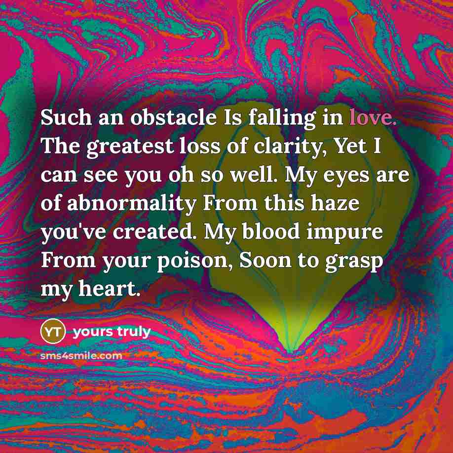 “Such an obstacle Is falling in love. The greatest loss…” quote by Yours Truly