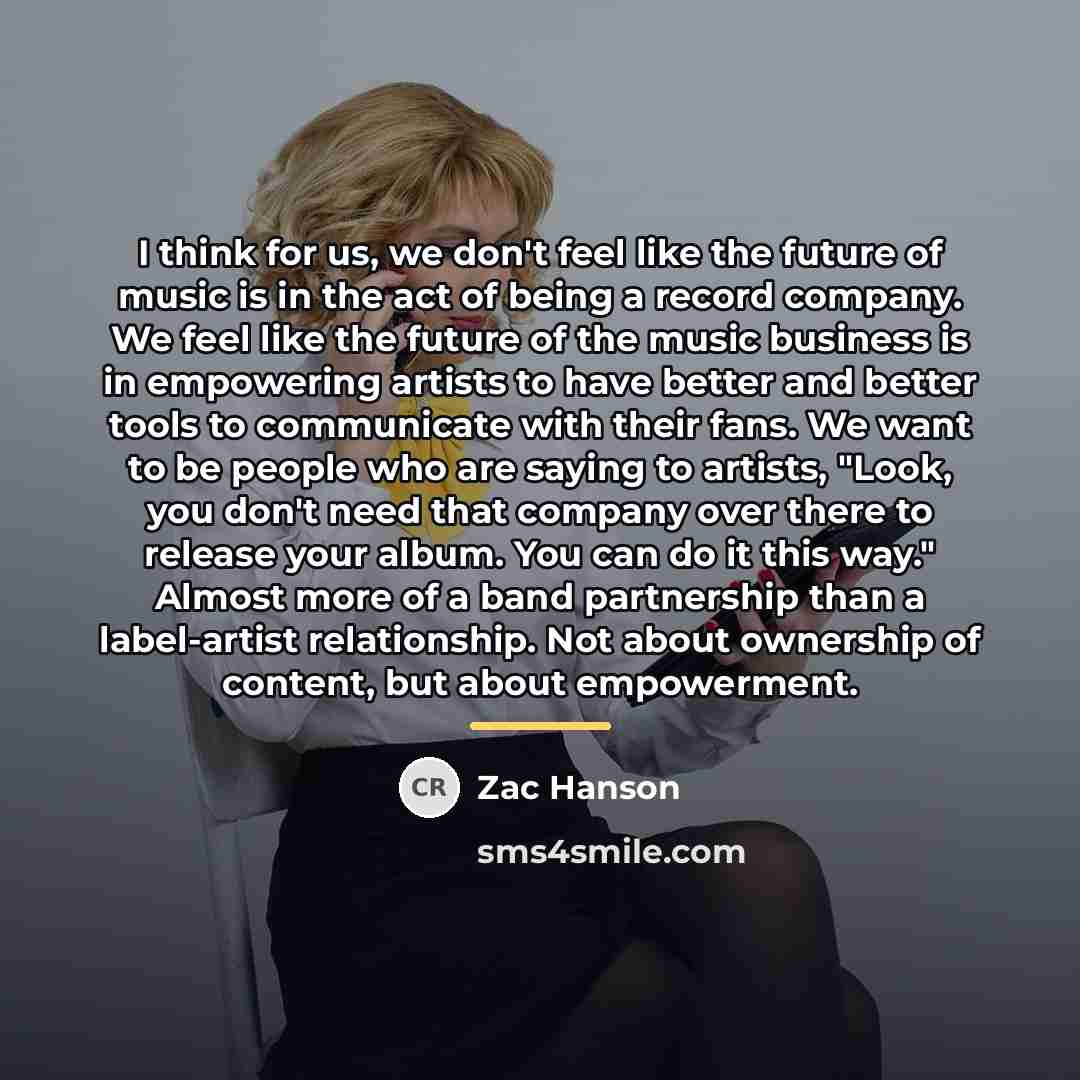 “I think for us, we don't feel like the future…” quote by Zac Hanson