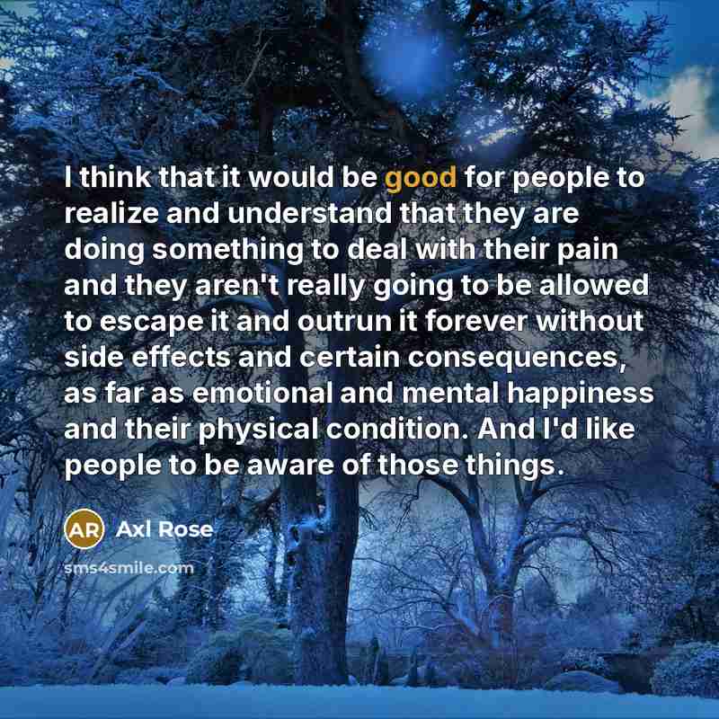 “I think that it would be good for people to…” quote by Axl Rose