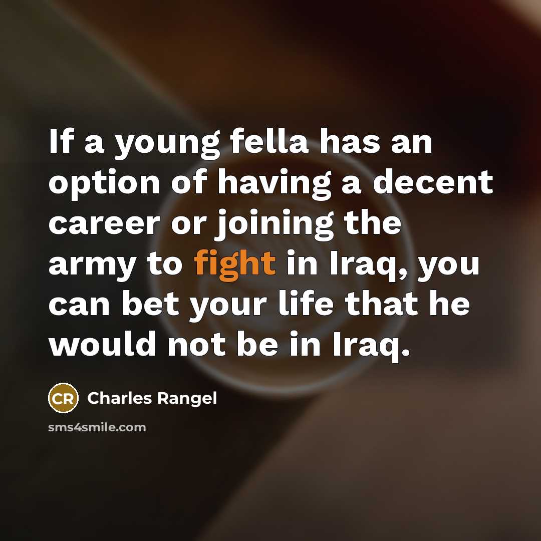 “If a young fella has an option of having a…” quote by Charles Rangel