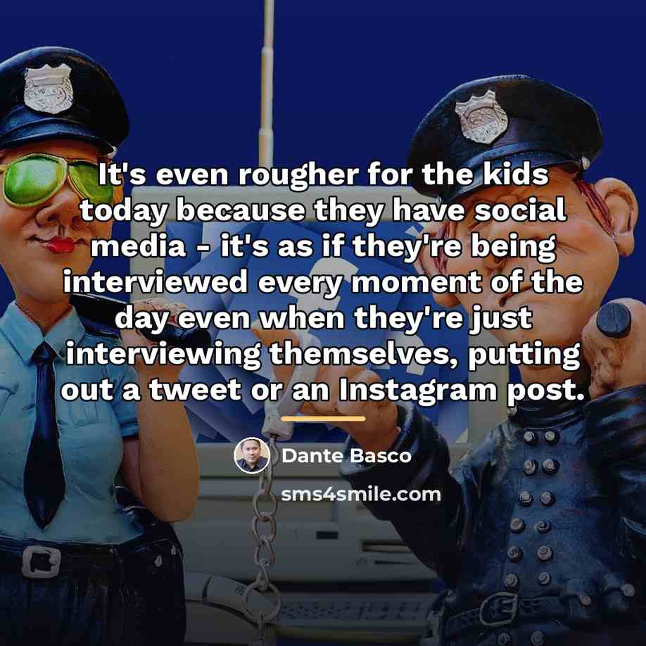 “It's even rougher for the kids today because they have…” quote by Dante Basco