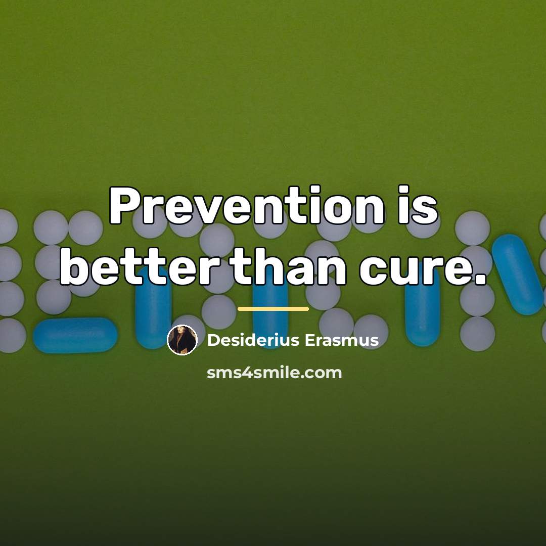 “Prevention is better than cure.…” quote by Desiderius Erasmus
