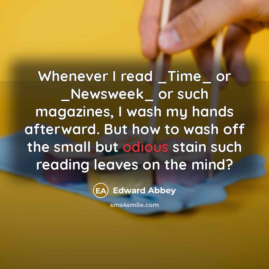 “Whenever I read _Time_ or _Newsweek_ or such magazines, I…” quote by Edward Abbey
