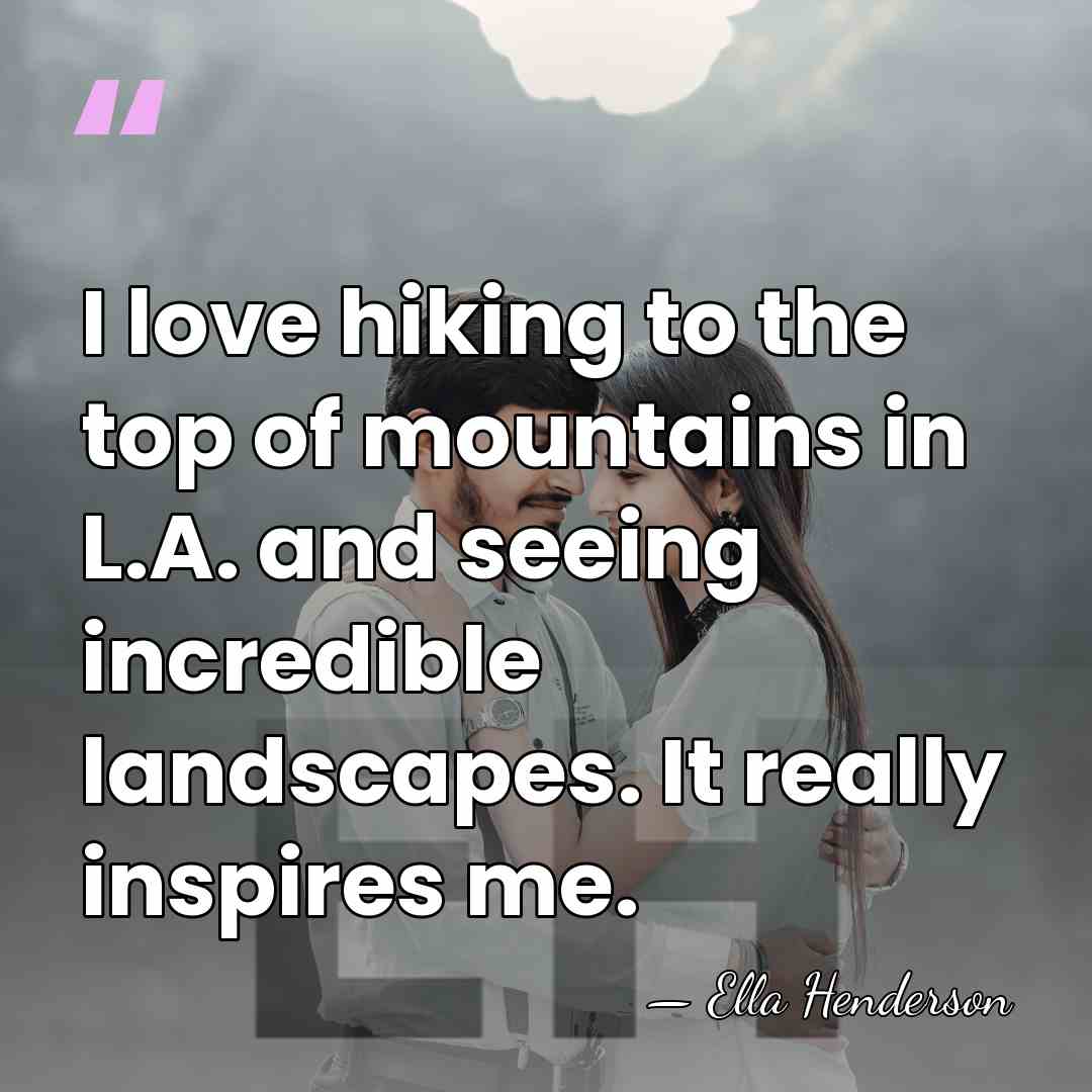 I love hiking to the top of mountains in L.A. and seeing&hellip; - Ella Henderson