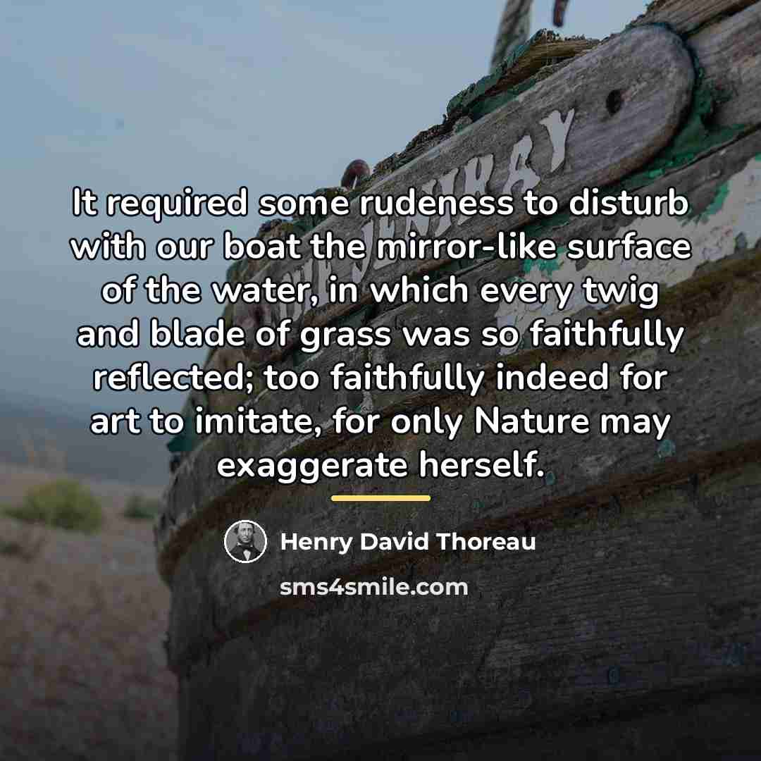 “It required some rudeness to disturb with our boat the…” quote by Henry David Thoreau