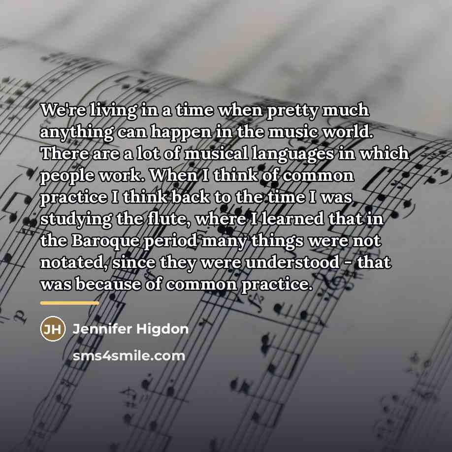 “We're living in a time when pretty much anything can…” quote by Jennifer Higdon
