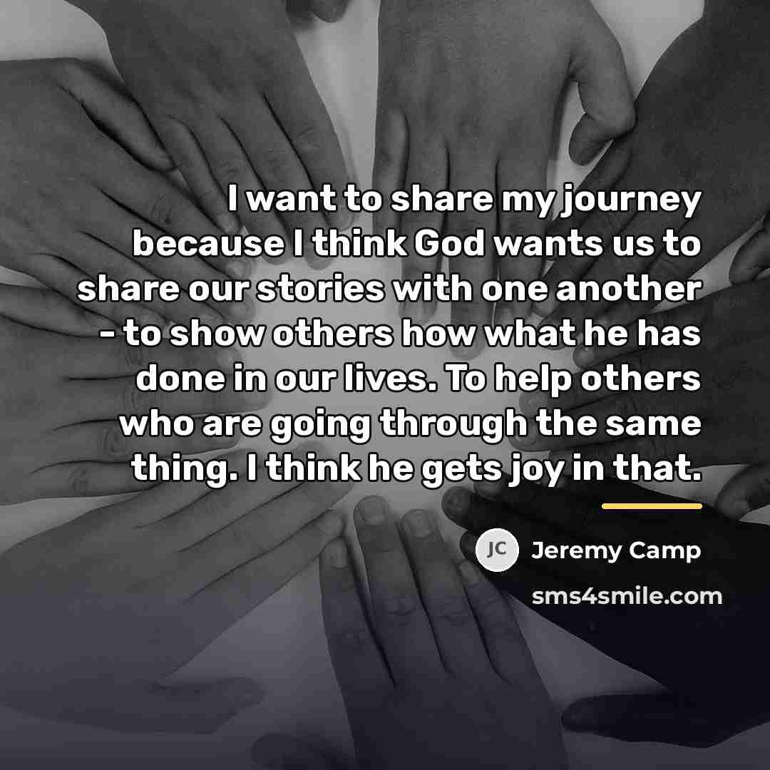 “I want to share my journey because I think God…” quote by Jeremy Camp