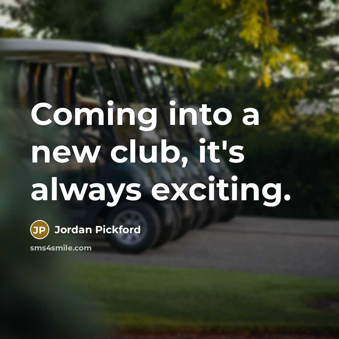 “Coming into a new club, it's always exciting.…” quote by Jordan Pickford