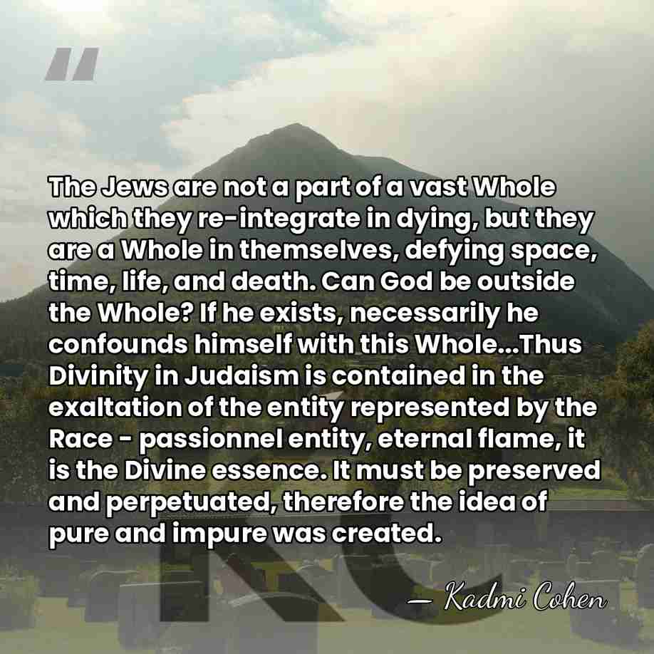 The Jews are not a part of a vast Whole which they&hellip; - Kadmi Cohen