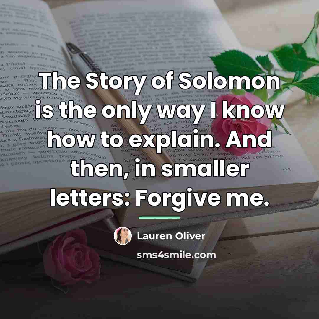 “The Story of Solomon is the only way I know…” quote by Lauren Oliver
