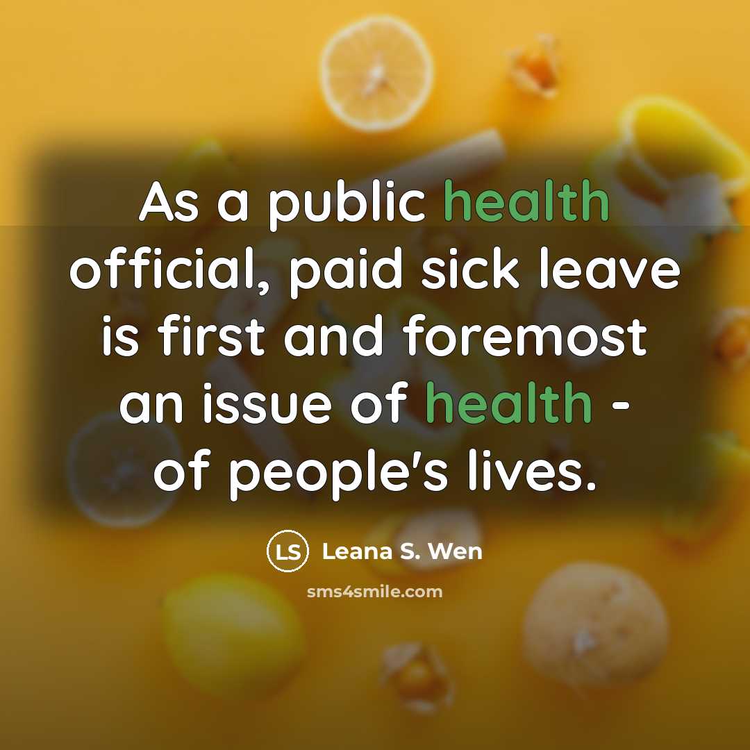 “As a public health official, paid sick leave is first…” quote by Leana S. Wen