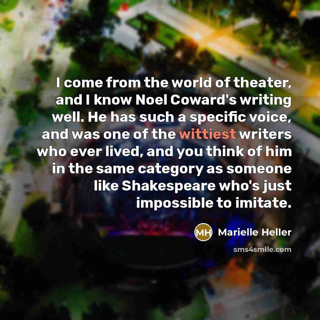 “I come from the world of theater, and I know…” quote by Marielle Heller