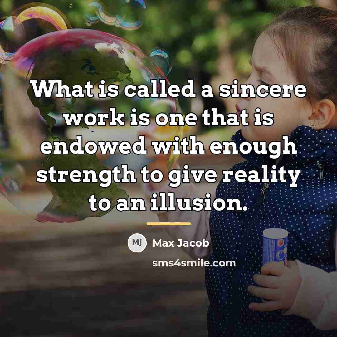 “What is called a sincere work is one that is…” quote by Max Jacob