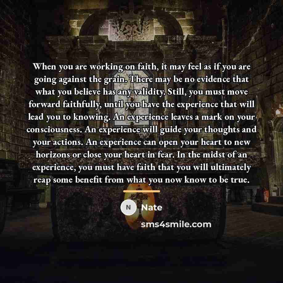 “When you are working on faith, it may feel as…” quote by Nate