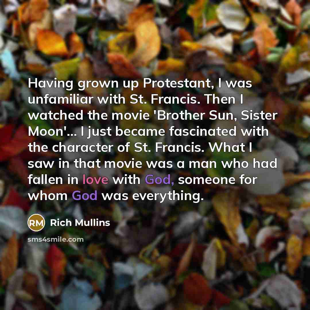 “Having grown up Protestant, I was unfamiliar with St. Francis.…” quote by Rich Mullins