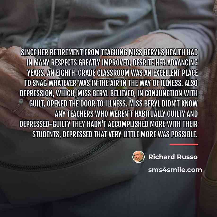 “Since her retirement from teaching Miss Beryl's health had in…” quote by Richard Russo