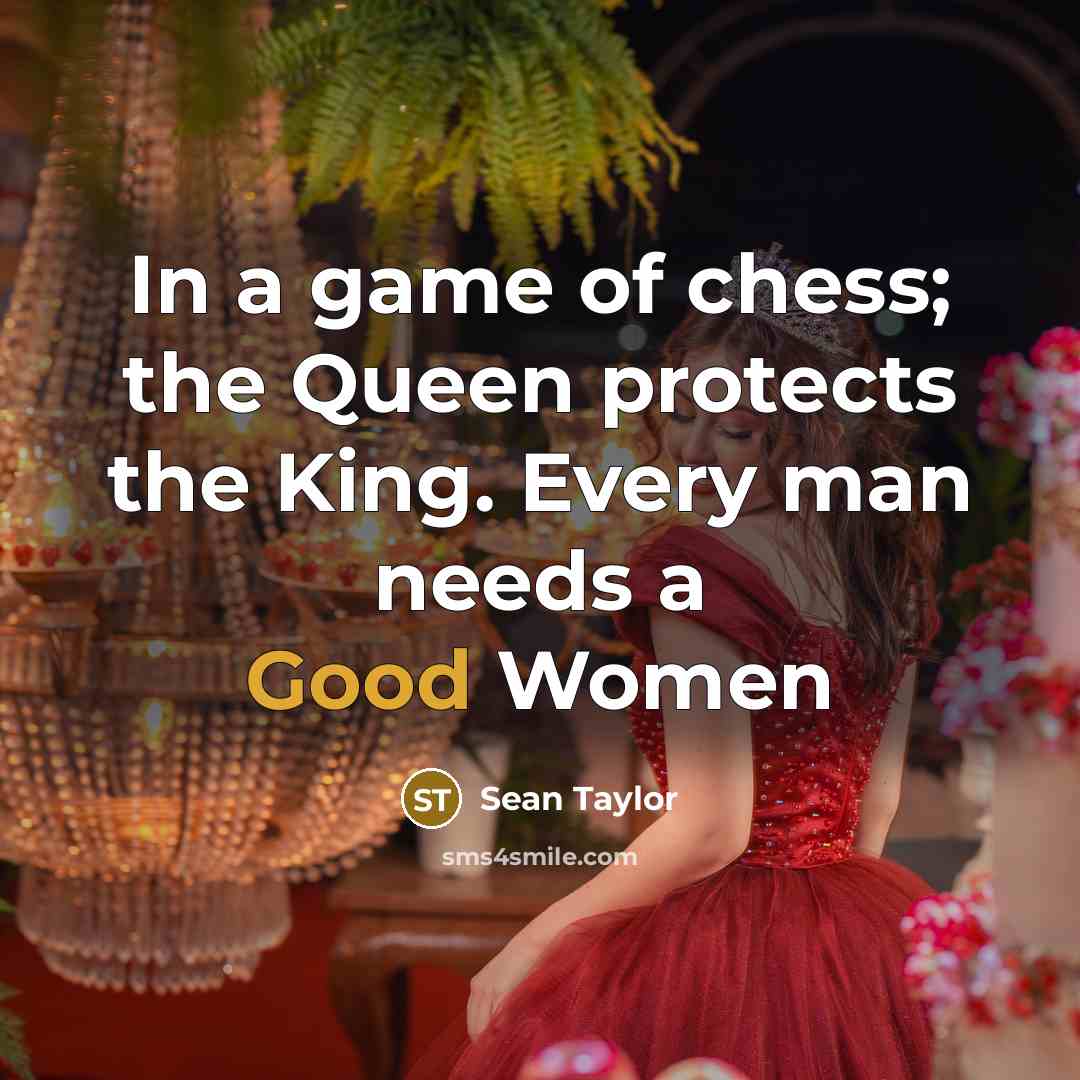 “In a game of chess; the Queen protects the King.…” quote by Sean Taylor