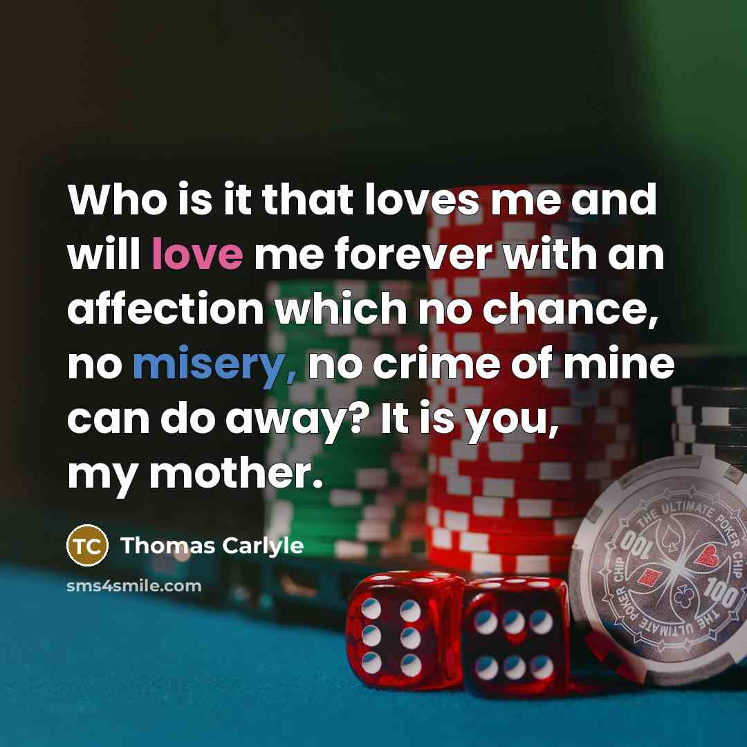 “Who is it that loves me and will love me…” quote by Thomas Carlyle