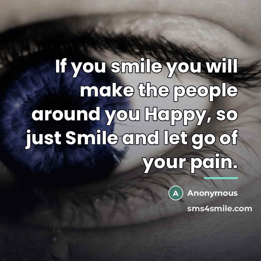 “If you smile you will make the people around you…” quote by Anonymous