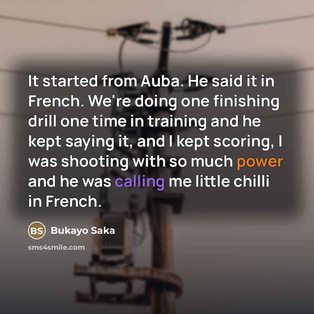 “It started from Auba. He said it in French. We're…” quote by Bukayo Saka
