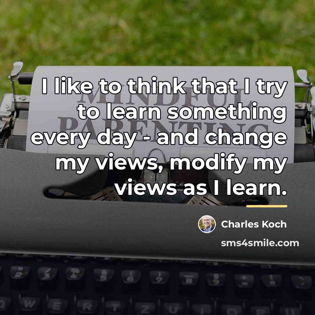 “I like to think that I try to learn something…” quote by Charles Koch