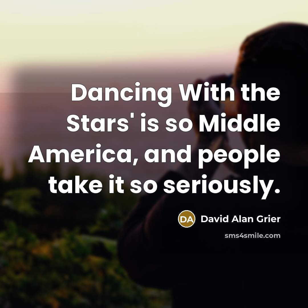 “Dancing With the Stars' is so Middle America, and people…” quote by David Alan Grier