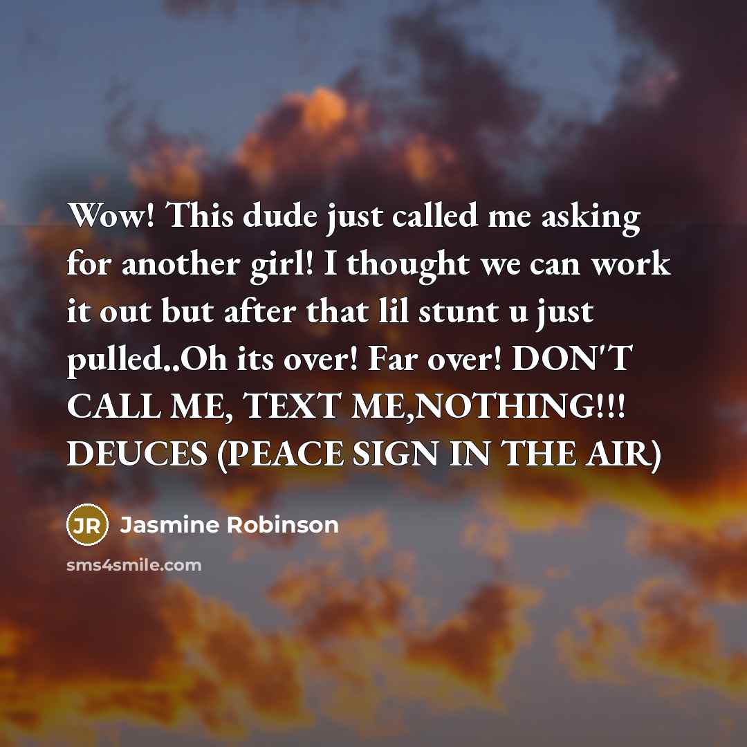 “Wow! This dude just called me asking for another girl!…” quote by Jasmine Robinson