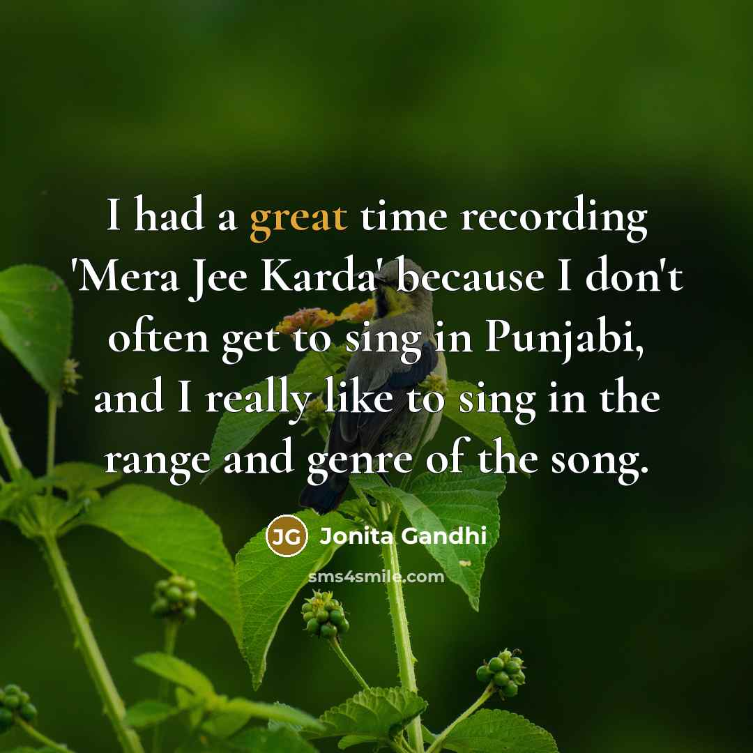 “I had a great time recording 'Mera Jee Karda' because…” quote by Jonita Gandhi