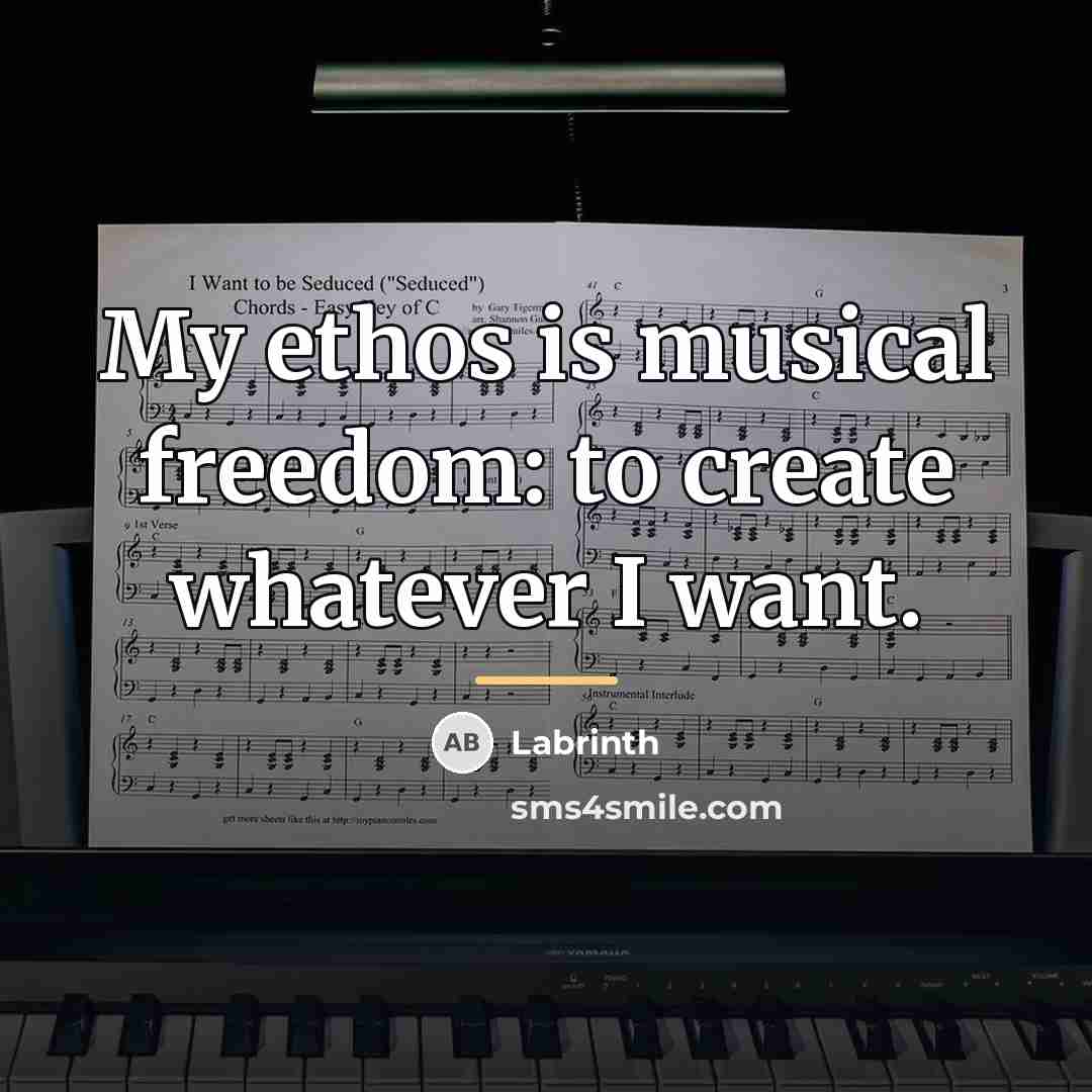“My ethos is musical freedom: to create whatever I want.…” quote by Labrinth