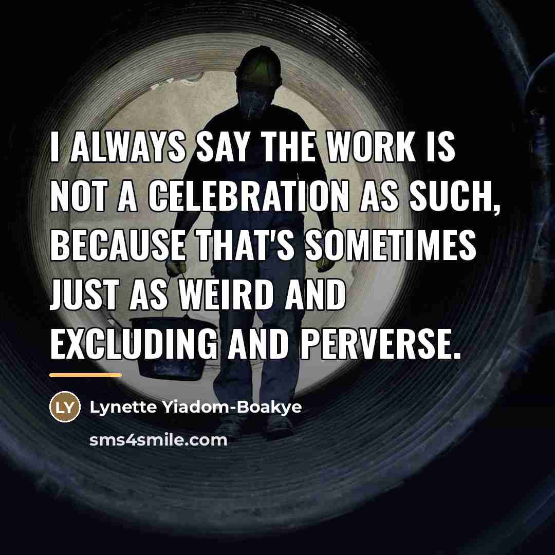 “I always say the work is not a celebration as…” quote by Lynette Yiadom-Boakye