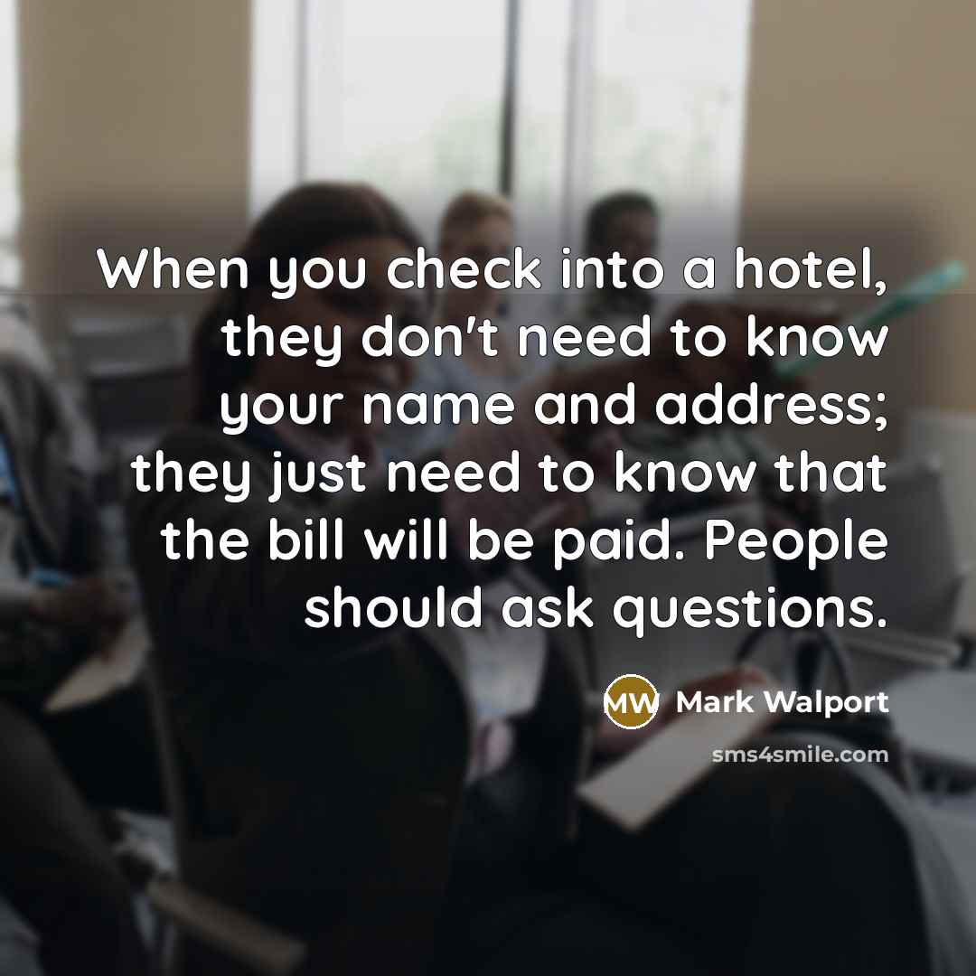 “When you check into a hotel, they don't need to…” quote by Mark Walport