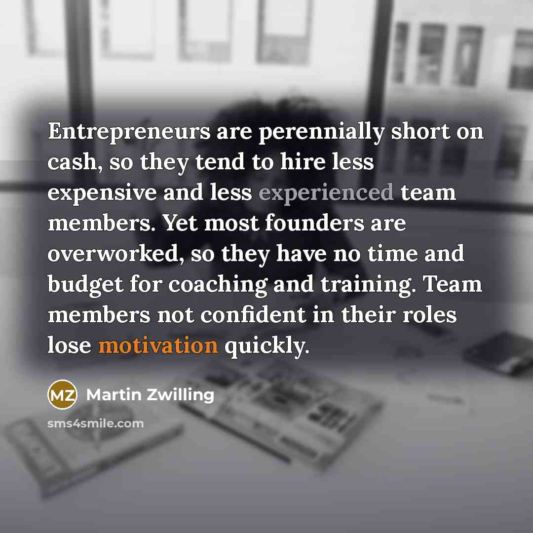 “Entrepreneurs are perennially short on cash, so they tend to…” quote by Martin Zwilling