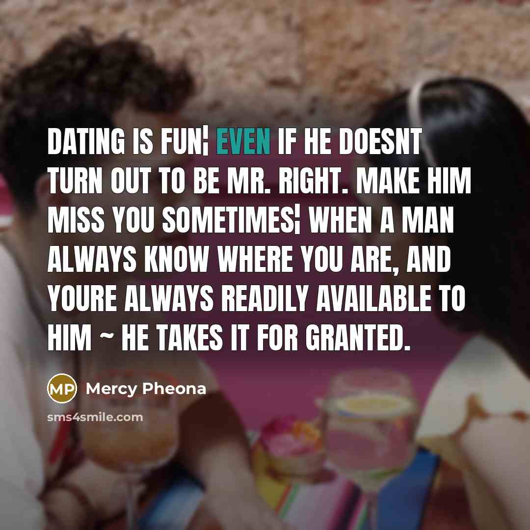 “Dating is fun¦ Even if he doesnt turn out to…” quote by Mercy Pheona