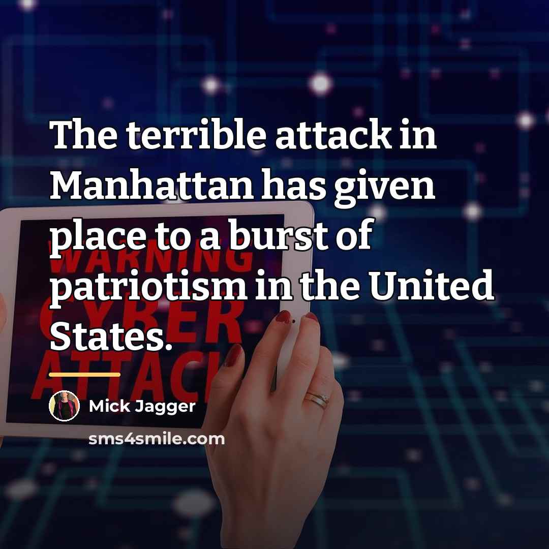 “The terrible attack in Manhattan has given place to a…” quote by Mick Jagger