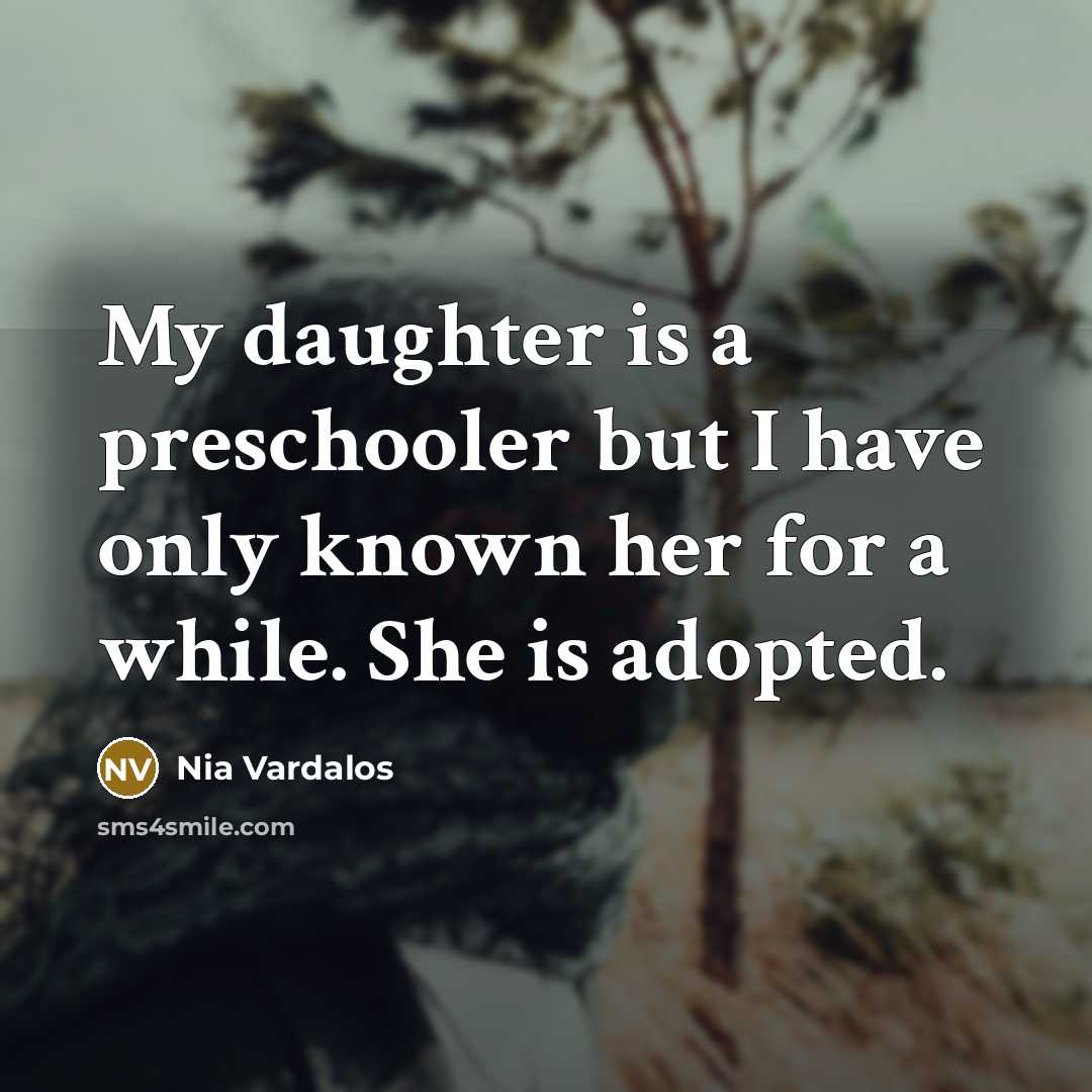 “My daughter is a preschooler but I have only known…” quote by Nia Vardalos