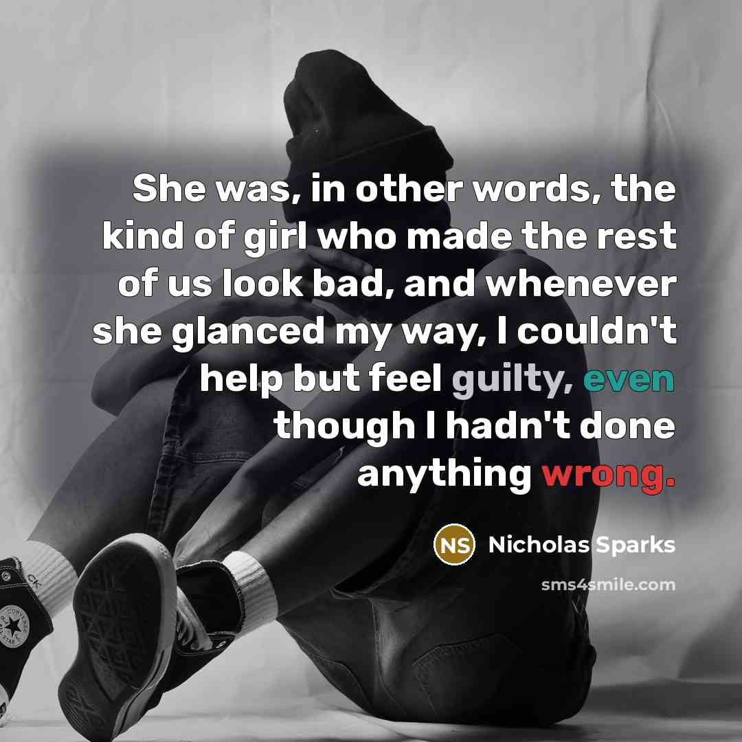 “She was, in other words, the kind of girl who…” quote by Nicholas Sparks