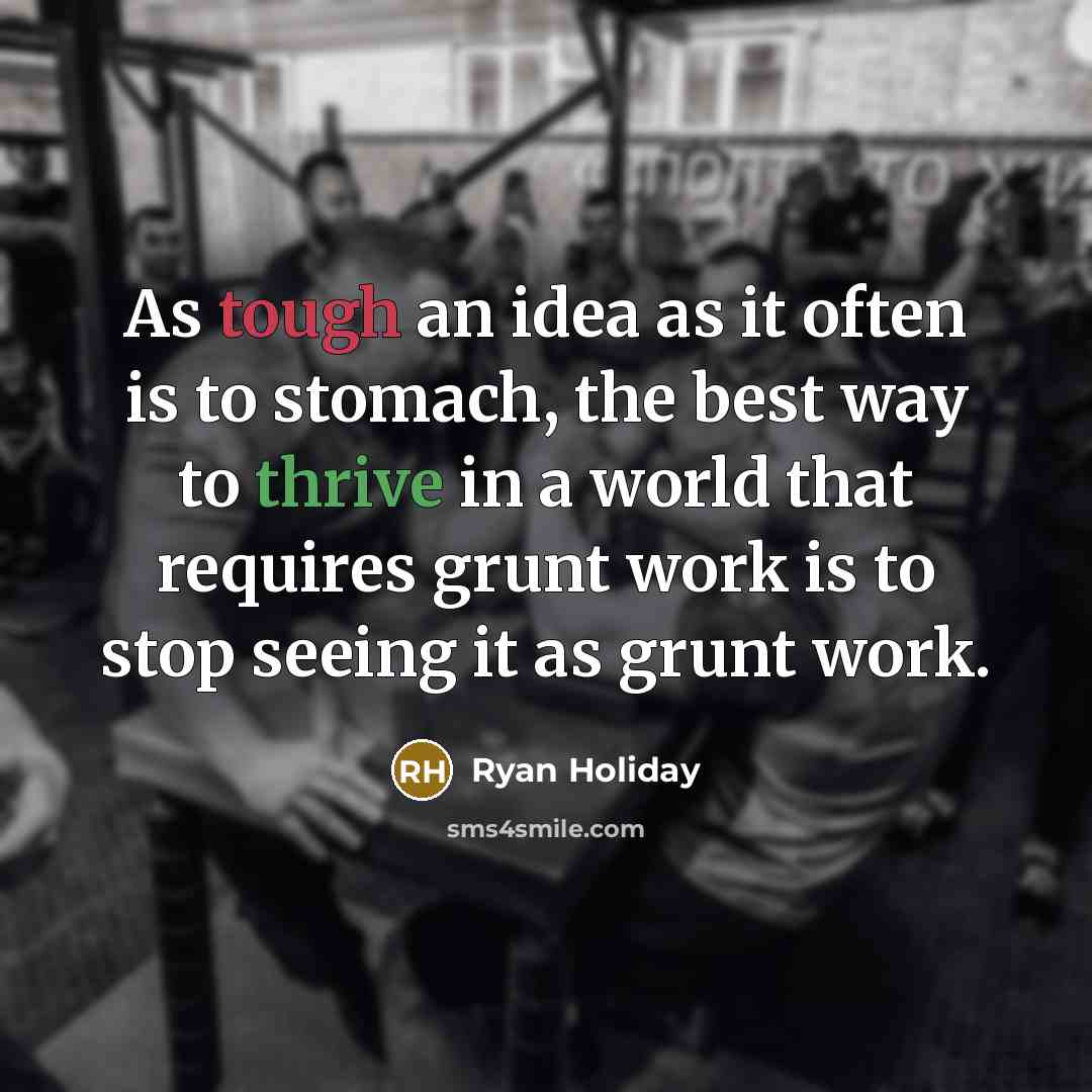 “As tough an idea as it often is to stomach,…” quote by Ryan Holiday