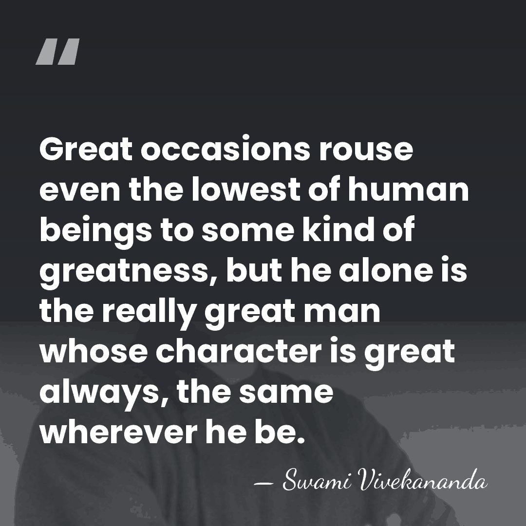 Great occasions rouse even the lowest of human beings to some kind&hellip; - Swami Vivekananda